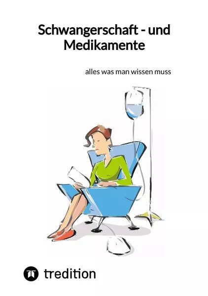 Cover: Schwangerschaft - und Medikamente