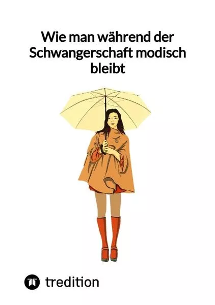 Cover: Wie man während der Schwangerschaft modisch bleibt