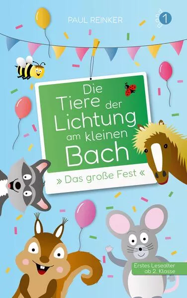 Cover: Die Tiere der Lichtung am kleinen Bach - Band 1 - »Das große Fest«