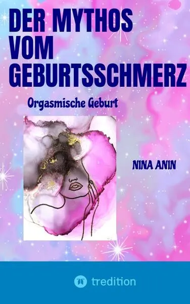 Cover: Der Mythos vom Geburtsschmerz