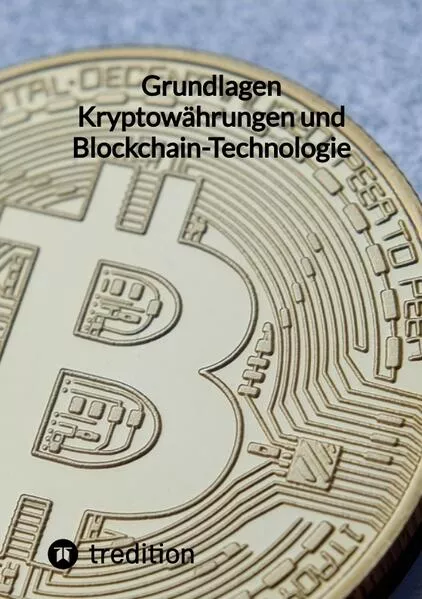 Grundlagen Kryptowährungen und Blockchain-Technologie
