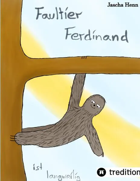 Faultier Ferdinand ist langweilig