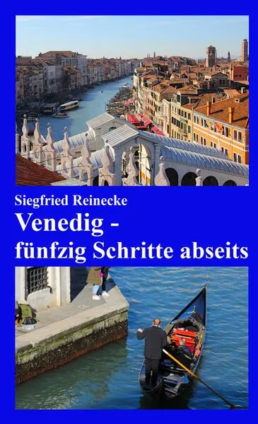 Cover: Venedig - fünfzig Schritte abseits