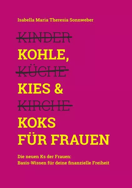 Cover: Kohle, Kies & Koks für Frauen
