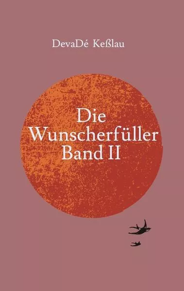Cover: Die Wunscherfüller - Band II