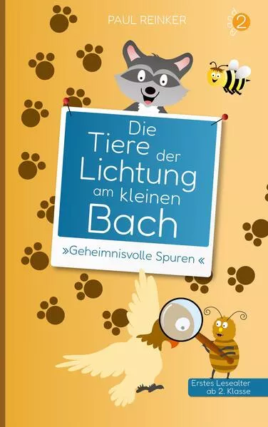 Cover: Die Tiere der Lichtung am kleinen Bach - Band 2 - »Geheimnisvolle Spuren«