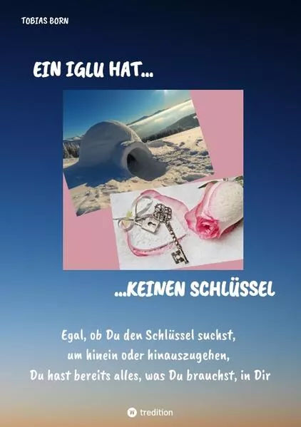 Ein Iglu hat keinen Schlüssel