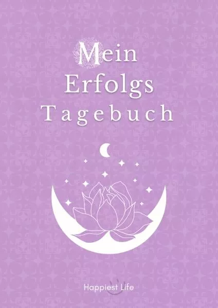 Cover: Erfolgsjournal, Mein Erfolgs Tagebuch: Visionen und Ziele erreichen durch Gewohnheiten