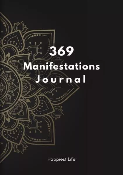 Cover: 369 Manifestations Journal: Verwirkliche deine Träume durch die Kraft der Manifestation