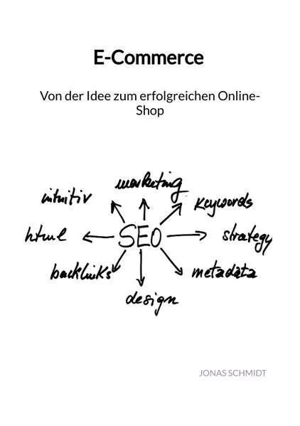 Cover: E-Commerce - Von der Idee zum erfolgreichen Online-Shop