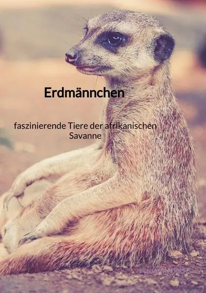 Cover: Erdmännchen - faszinierende Tiere der afrikanischen Savanne