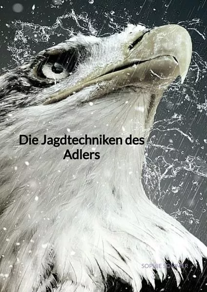 Die Jagdtechniken des Adlers</a>