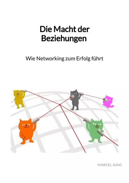 Die Macht der Beziehungen - Wie Networking zum Erfolg führt</a>