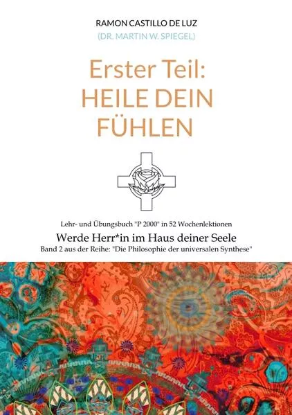 Erster Teil: HEILE DEIN FÜHLEN</a>