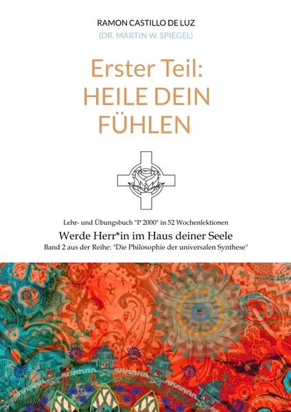 Erster Teil: HEILE DEIN FÜHLEN</a>