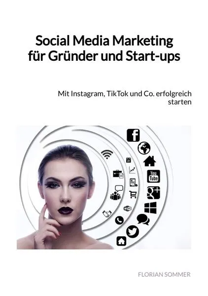 Cover: Social Media Marketing für Gründer und Start-ups