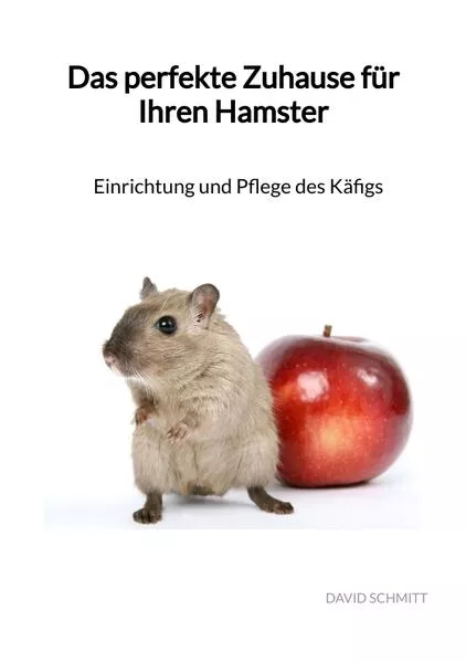 Cover: Das perfekte Zuhause für Ihren Hamster