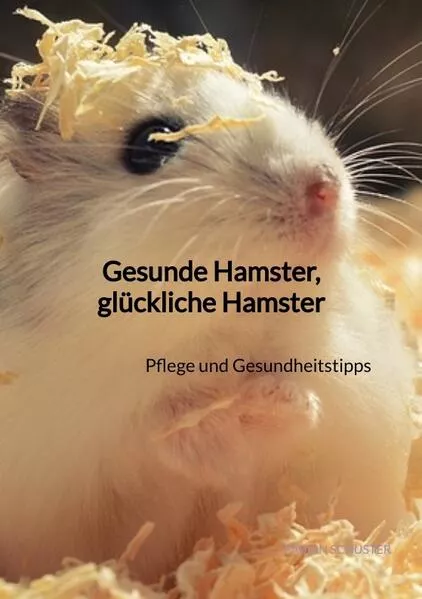 Cover: Gesunde Hamster, glückliche Hamster