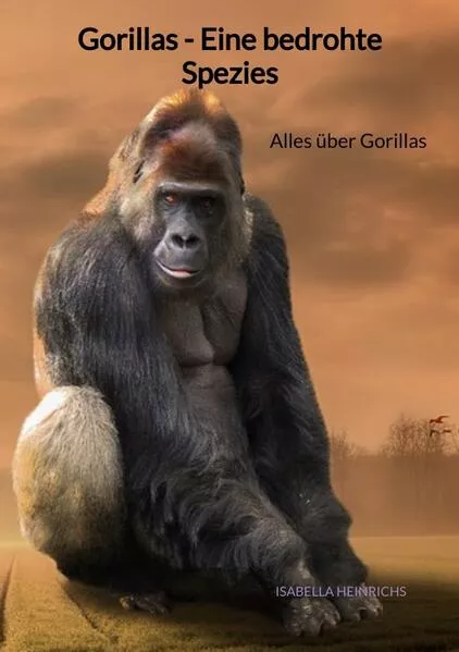 Cover: Gorillas - Eine bedrohte Spezies