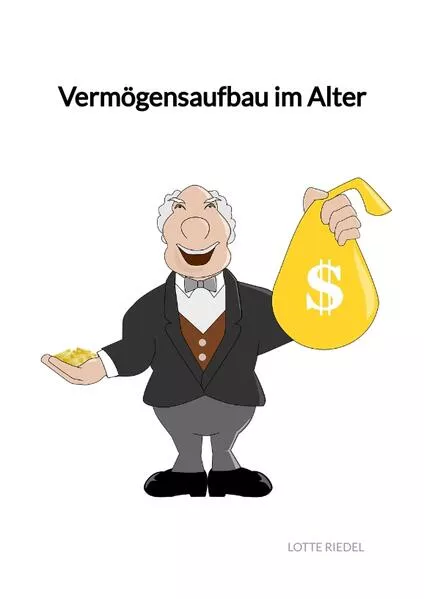 Vermögensaufbau im Alter