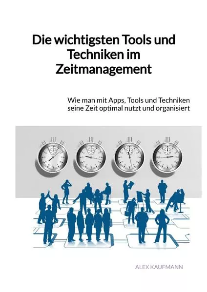 Die wichtigsten Tools und Techniken im Zeitmanagement</a>