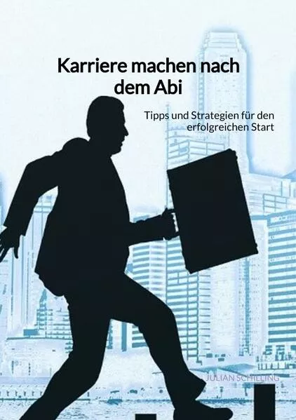 Cover: Karriere machen nach dem Abi