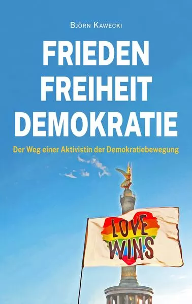 Cover: Frieden Freiheit Demokratie