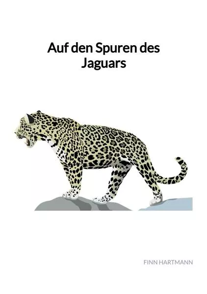 Cover: Auf den Spuren des Jaguars