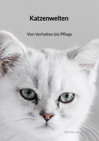Cover: Katzenwelten - Von Verhalten bis Pflege