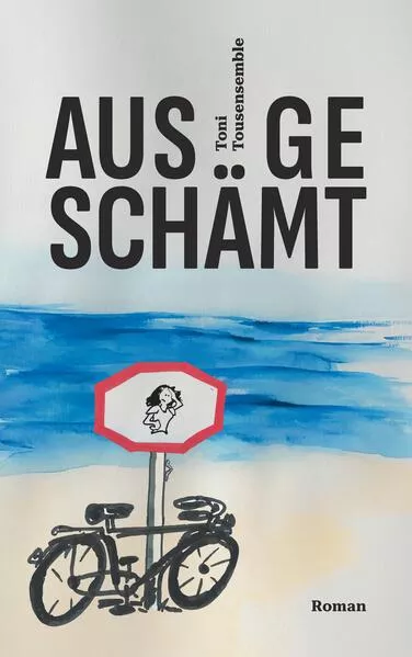 Cover: Ausgeschämt