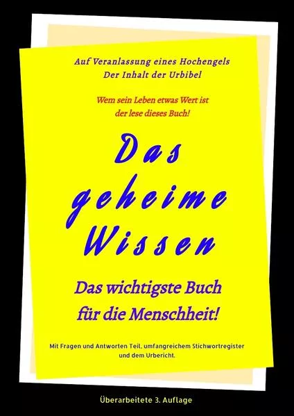 Cover: 3.Auflage Das geheime Wissen – Das wichtigste Buch für die Menschheit!