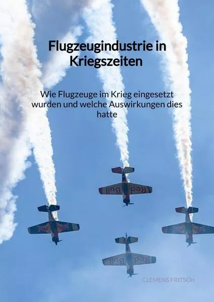 Flugzeugindustrie in Kriegszeiten - Wie Flugzeuge im Krieg eingesetzt wurden und welche Auswirkungen dies hatte</a>