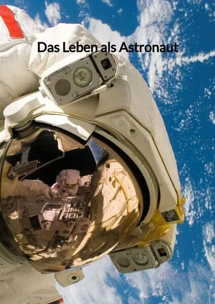 Cover: Das Leben als Astronaut