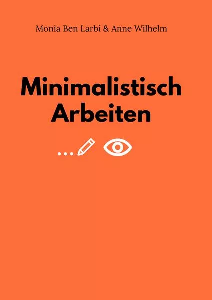 Cover: Minimalistisch Arbeiten