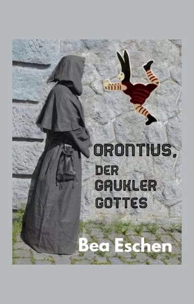 Orontius, der Gaukler Gottes</a>