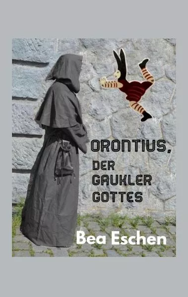 Cover: Orontius, der Gaukler Gottes