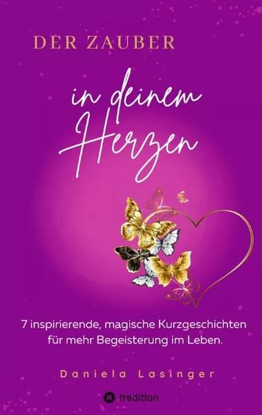Cover: DER ZAUBER IN DEINEM HERZEN