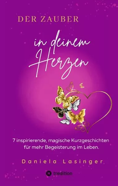 DER ZAUBER IN DEINEM HERZEN