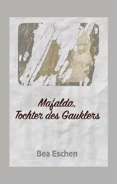 Cover: Mafalda, Tochter des Gauklers