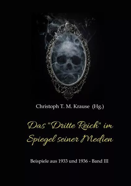 Cover: Das "Dritte Reich" im Spiegel seiner Medien