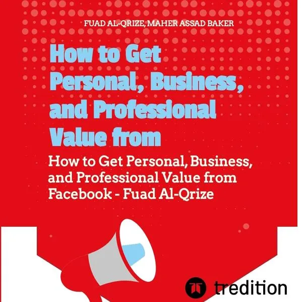 Cover: How to Get Personal, Business, and Professional Value from Facebook