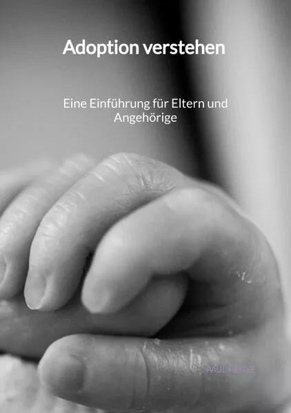 Cover: Adoption verstehen - Eine Einführung für Eltern und Angehörige