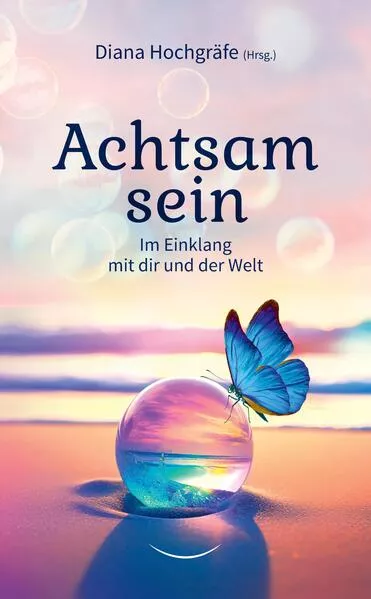 Cover: Achtsam sein