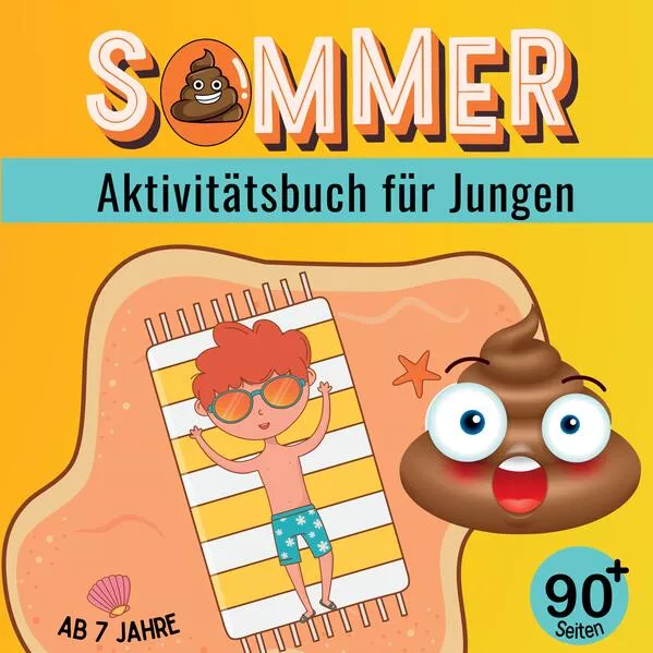Cover: Sommer Aktivitätsbuch für Jungen Mitmachbuch Malbuch mit Ausmalseiten, Labyrinthen, Wimmelbildern Entspannung für clevere Jungs ab 7 Jahre