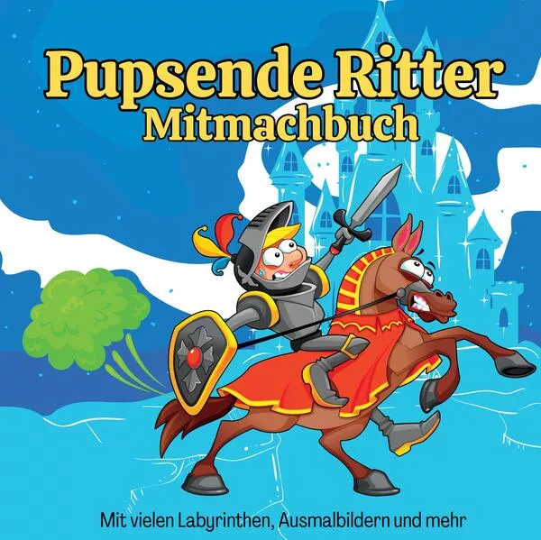 Mitmachbuch für Jungen Pupsende Ritter Malbuch Labyrinthe Aktivitätsbuch für Kinder ab 8 Jahre Furzende Pferde Malbuch Ausmalbuch Mittelalter
