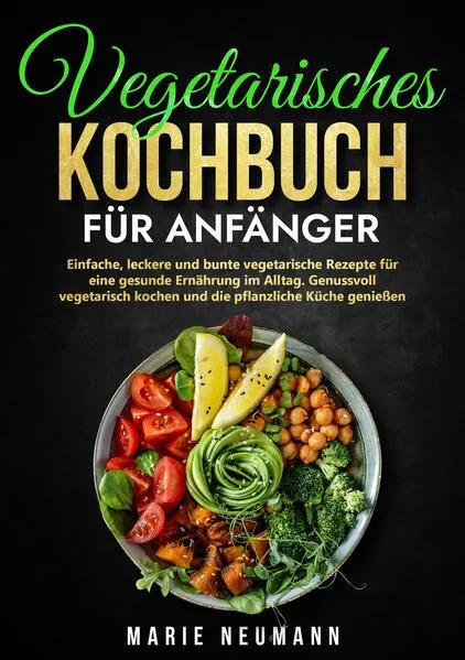 Cover: Vegetarisches Kochbuch für Anfänger