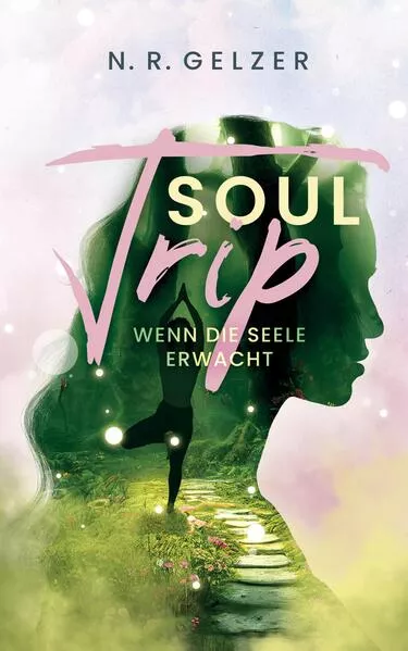 Cover: SoulTrip - Wenn die Seele erwacht