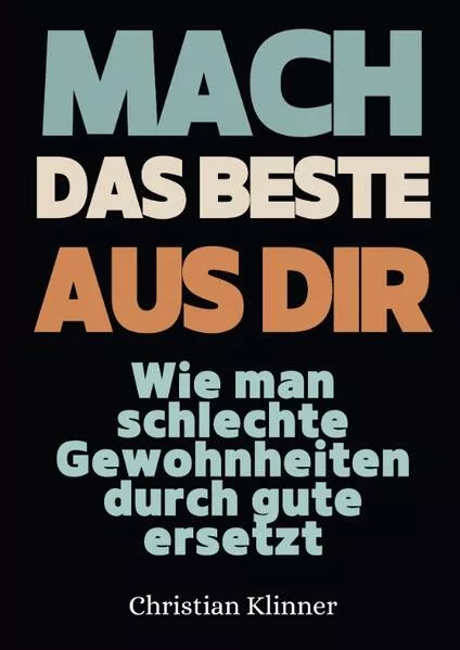 Cover: Mach das Beste aus Dir