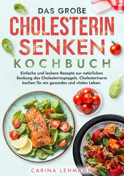 Cover: Das große Cholesterin Senken Kochbuch