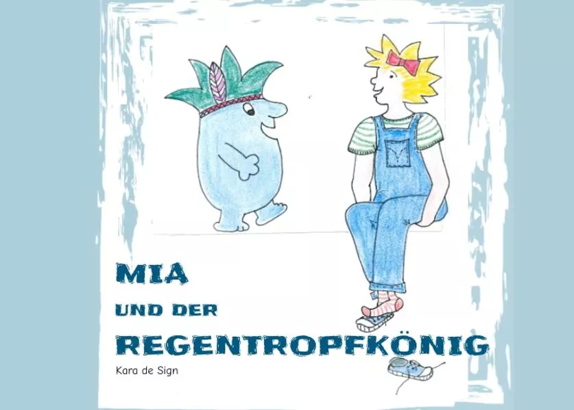 Cover: Mia und der Regentropfkönig